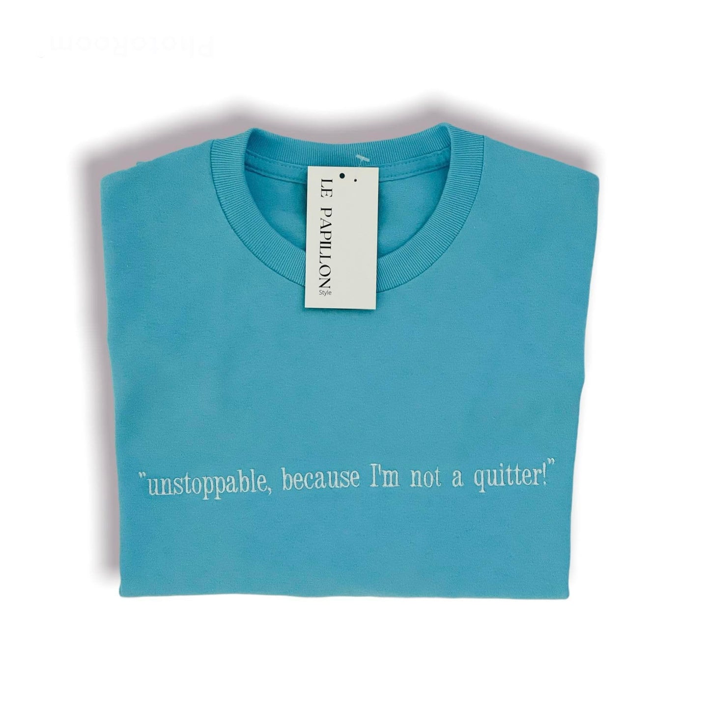 Unstoppable, because I'm not a quitter Tee Le Papillon Style