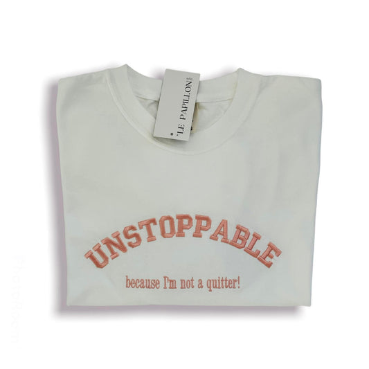 Unstoppable, because I'm not a quitter Tee Le Papillon Style