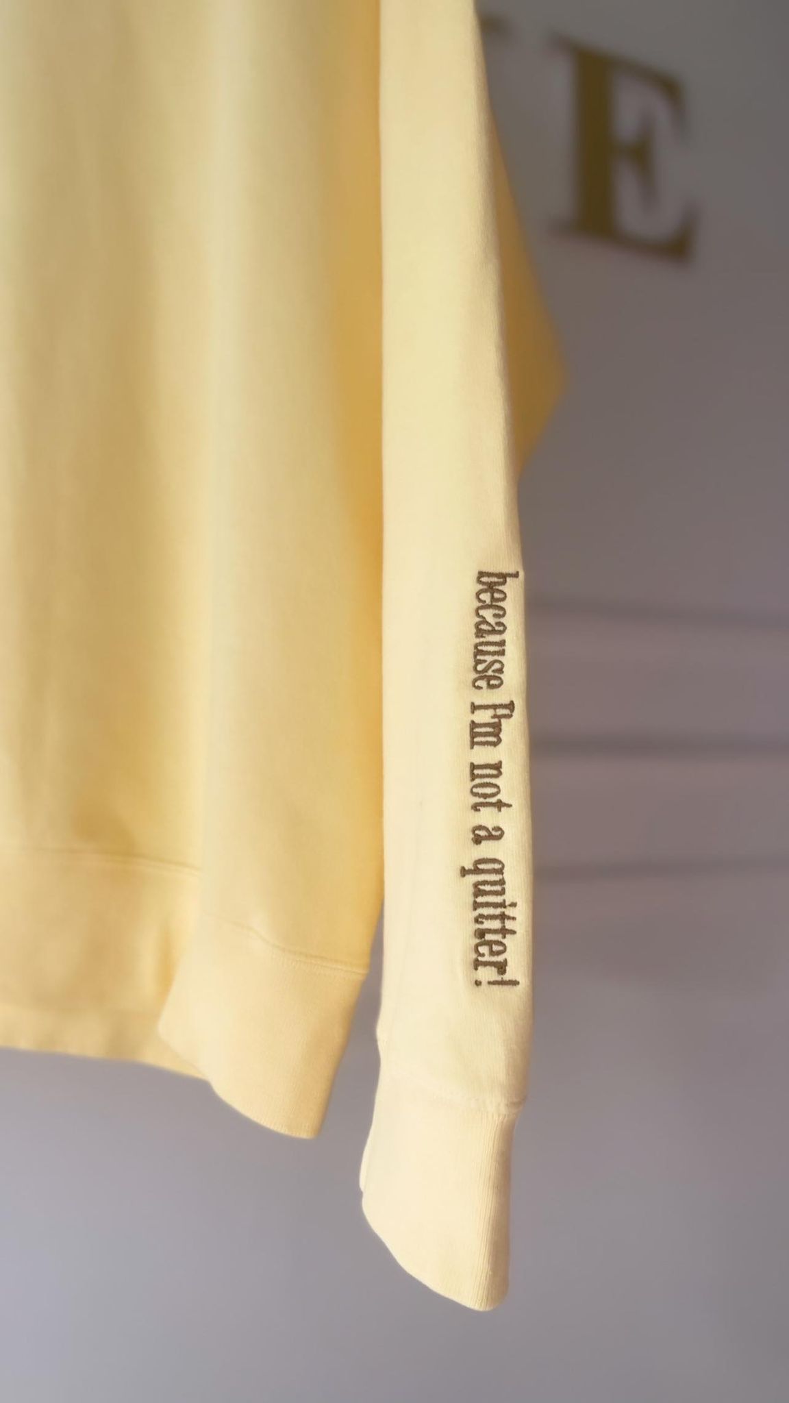 Unstoppable, because I'm not a quitter Sweatshirt Le Papillon Style
