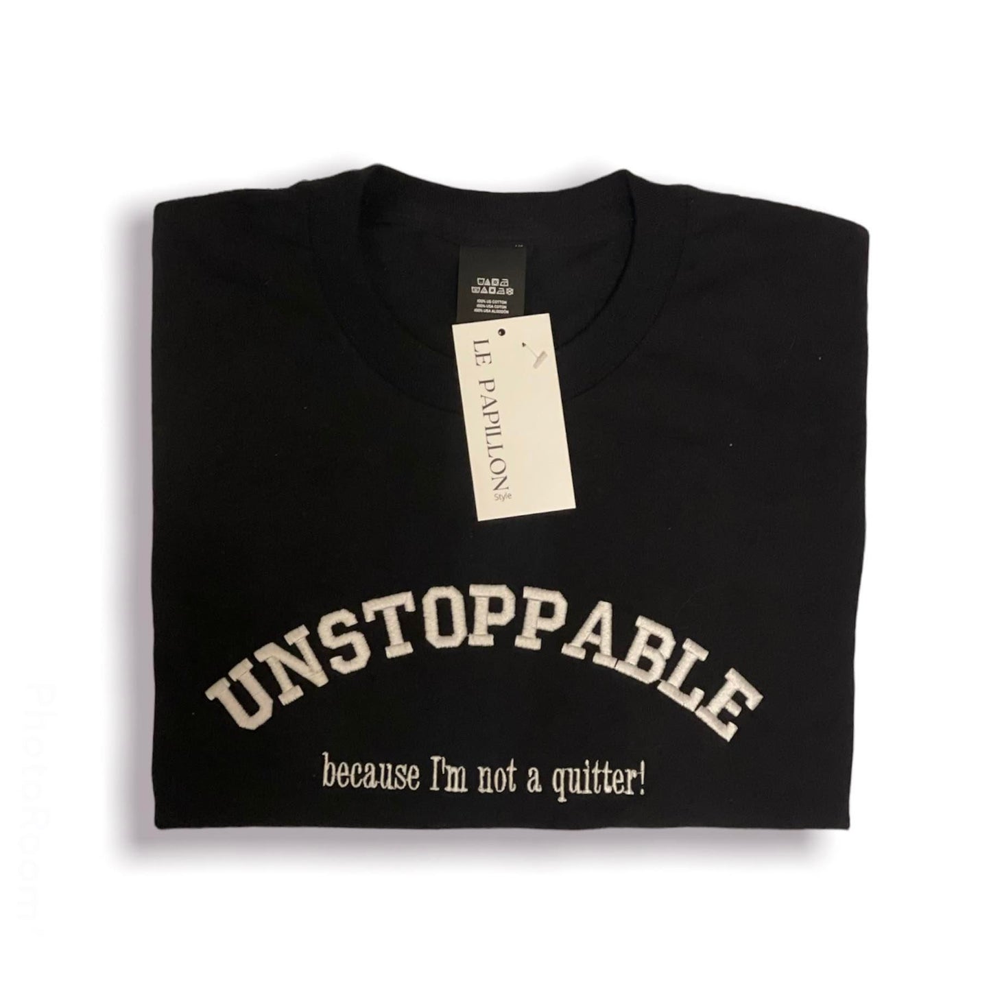 Unstoppable, because I'm not a quitter Tee Le Papillon Style
