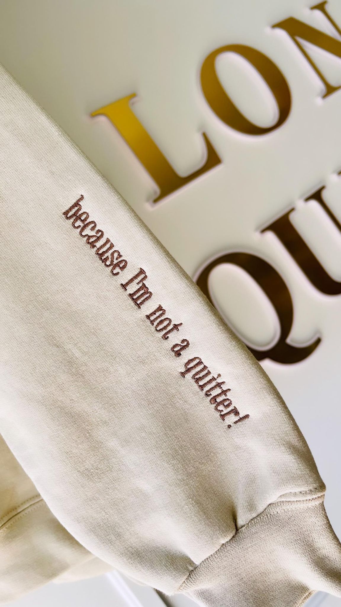 Unstoppable, because I'm not a quitter Sweatshirt Le Papillon Style